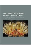 Lectures on General Pathology Volume 1; A Handbook for Practitioners and Students: (English)