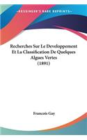 Recherches Sur Le Developpement Et La Classification De Quelques Algues Vertes (1891)
