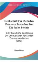 Denkschrift Fur Die Juden Preussens Besonders Fur Die Juden Berlin's