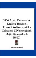 1866 Aneb Custozza a Kralove Hradec