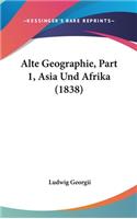 Alte Geographie, Part 1, Asia Und Afrika (1838)