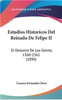 Estudios Historicos Del Reinado De Felipe II