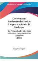 Observations Fondamentales Sur Les Langues Anciennes Et Modernes