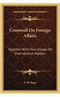 Cromwell On Foreign Affairs