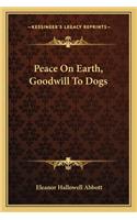 Peace on Earth, Goodwill to Dogs