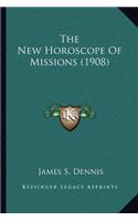 New Horoscope of Missions (1908)