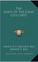 The Skirts of the Great City (1907)