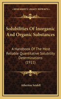 Solubilities Of Inorganic And Organic Substances