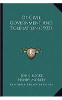 Of Civil Government And Toleration (1905)