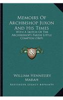 Memoirs Of Archbishop Juxon And His Times