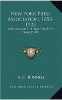 New York Press Association, 1853-1903