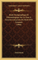 Etude Stratigraphique Et Paleontologique Sur La Zone A Lioceras Concavum Du Mont D'Or Lyonnais (1904)