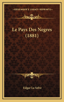 Pays Des Negres (1881)