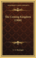 The Coming Kingdom (1908)