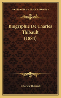Biographie De Charles Thibault (1884)