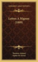 Lettres A Mignon (1899)