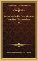 Antiochie In De Geschiedenis Van Het Christendom (1891)