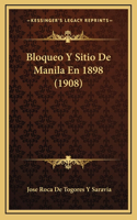 Bloqueo Y Sitio De Manila En 1898 (1908)