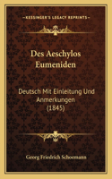 Des Aeschylos Eumeniden