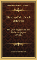 Eine Jagdfahrt Nach Ostafrika
