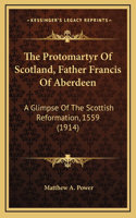 Protomartyr Of Scotland, Father Francis Of Aberdeen