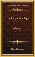 The Lady's Privilege