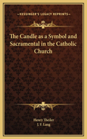 Candle as a Symbol and Sacramental in the Catholic Church