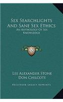 Sex Searchlights And Sane Sex Ethics