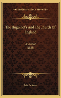Huguenot's And The Church Of England