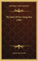 The Safety Of Our Young Men (1901)