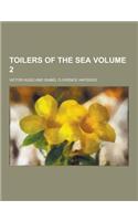 Toilers of the Sea Volume 2