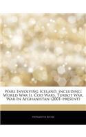 Articles on Wars Involving Iceland, Including: World War II, Cod Wars, Turbot War, War in Afghanistan (2001 "Present)