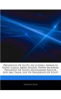 Articles on Presidents of Egypt, Including: Anwar El Sadat, Gamal Abdel Nasser, Hosni Mubarak, President of Egypt, Muhammad Naguib, Sufi Abu Taleb, Li