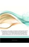 Articles on Renaissance, Including: Polymath, Renaissance Dance, Renaissance Humanism, Renaissance Art, Islamic Golden Age, List of Renaissance Figures, Northern Renaissance, the I Tat