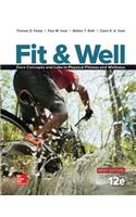 Fit & Well Brief Edition: Core Concepts and Labs in Physical Fitness and Wellness Loose Leaf Edition with Connect Access Card