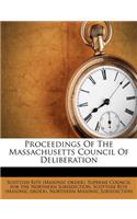 Proceedings Of The Massachusetts Council Of Deliberation