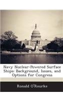 Navy Nuclear-Powered Surface Ships