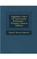 Eighteen Years of University Extension: (English)