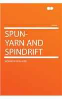 Spun-Yarn and Spindrift
