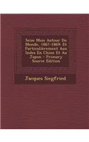 Seize Mois Autour Du Monde, 1867-1869: Et Particulierement Aux Indes En Chine Et Au Japon - Primary Source Edition: Et Particulierement Aux Indes En Chine Et Au Japon - Primary Source Edition