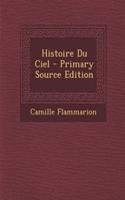 Histoire Du Ciel - Primary Source Edition