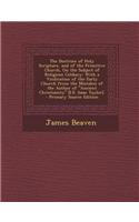 The Doctrine of Holy Scripture, and of the Primitive Church, on the Subject of Religious Celibacy: With a Vindication of the Early Church from the MIS