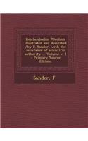 Reichenbachia ?Orchids Illustrated and Described /By F. Sander, with the Assistance of Scientific Authority ... Volume V. 1 - Primary Source Edition