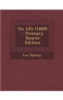 On Life (1888) - Primary Source Edition: (English)