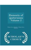 Elements of Quaternions Volume 2 - Scholar's Choice Edition