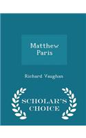 Matthew Paris - Scholar's Choice Edition