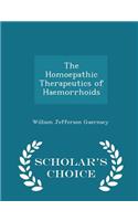 The Homoepathic Therapeutics of Haemorrhoids - Scholar's Choice Edition