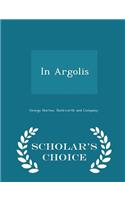 In Argolis - Scholar's Choice Edition