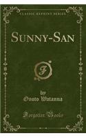 Sunny-San (Classic Reprint)