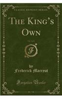 The King's Own, Vol. 3 of 3 (Classic Reprint)